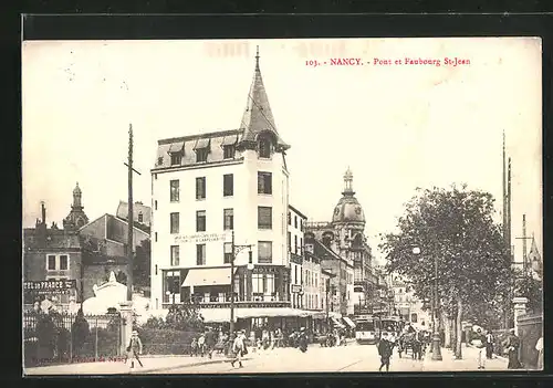 AK Nancy, Pont et Faubourg Saint-Jean, Tramway, Strassenbahn