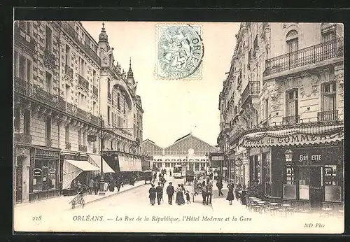 AK Orléans, La Rue de la République, l`Hotel Moderne et la Gare, Le Tramway, Strassenbahn