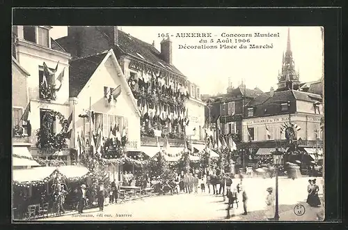 AK Auxerre, Concours Musical 1906, Décorations Place du Marché, Sängerfest