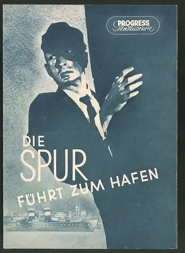 Filmprogramm PFI Nr. 62 /54, Die Spur führt zum Hafen, O. Korbelar, G. Heverle, Regie: Milos Makovec