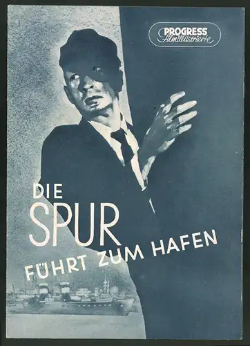 Filmprogramm PFI Nr. 62 /54, Die Spur führt zum Hafen, O. Korbelar, G. Heverle, Regie: Milos Makovec