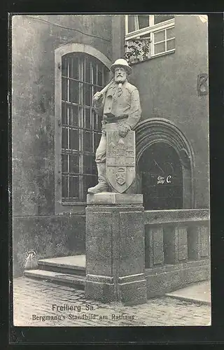 AK Freiberg /Sachsen, Bergmann-Standbild am Rathaus