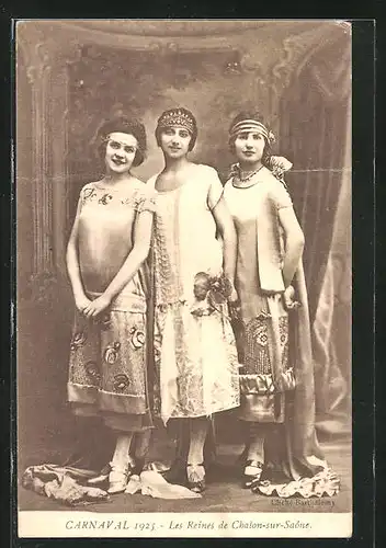 AK Chalon sur Saone, Fetes du Carnaval 1925, Les Reines, Fasching
