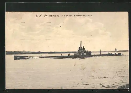 AK S. M. Unterseeboot 5 auf der Wasseroberfläche