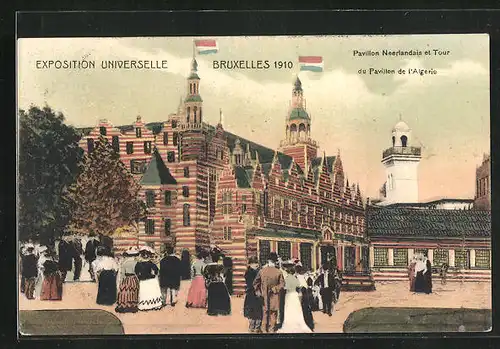 AK Bruxelles, Exposition Universelle 1910, Pavillon Neerlandais et Tour du pavillon de l`Algerie, Ausstellung