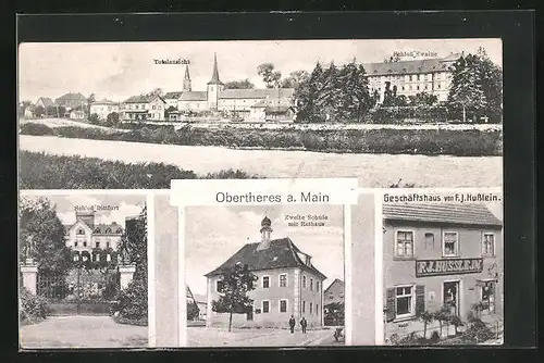 AK Obertheres a. Main, Geschäftshaus F. J. Husslein, Schloss Dittfurt, zweite Schule mit Rathaus