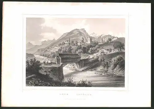 Stahlstich Leuk - Louèche, Flusspartie mit Holzbrücke, Stahlstich von F. Hablitschek