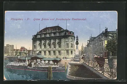 AK Königsberg, Grüne Brücke und Norddeutsche Kreditanstalt, Dampfer