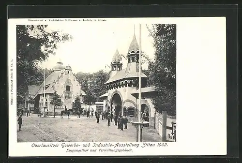 AK Zittau, Oberlausitzer Gewerbe- & Industrie-Ausstellung 1902, Eingangstor & Verwaltung