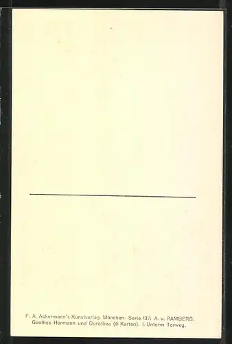Künstler-AK Goethes Hermann und Dorothea, Unterm Torweg