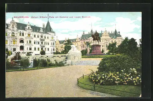 AK Magdeburg, Kaiser-Wilhelm-Platz mit Denkmal und neuem Brunnen