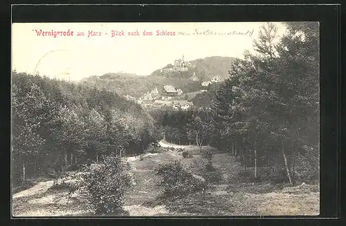 AK Wernigerode /Harz, Blick nach dem Schloss