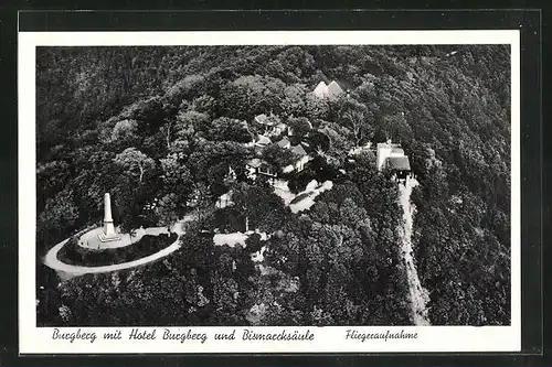 AK Burgberg, Hotel Burgberg mit Bismarcksäule vom Flugzeug aus, Fliegeraufnahme