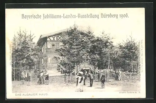 AK Nürnberg, Bayerische Jubiläums-Landes-Ausstellung 1906, Algäuer Haus