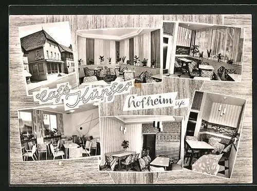 AK Hofheim / Ufr., Café Kupfer, Aussen- und Innenansichten