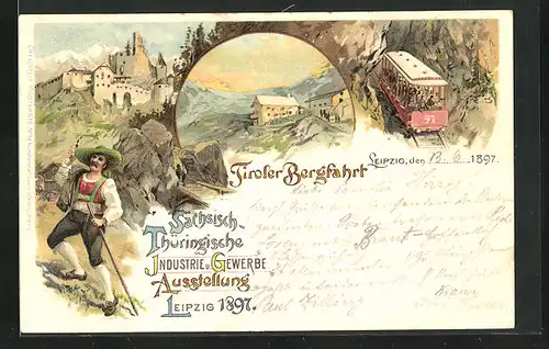 Lithographie Leipzig, Sächs.-Thür. Industrie & Gewerbe-Ausstellung 1897, Tiroler Bergfahrt, Bergbahn und Schloss