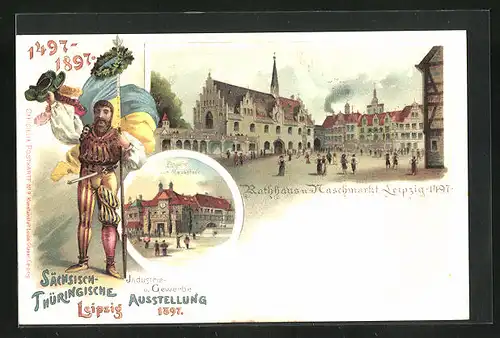 Lithographie Leipzig, Sächs.-Thür. Industrie und Gewerbe-Ausstellung 1897, Rathaus und Naschmarkt