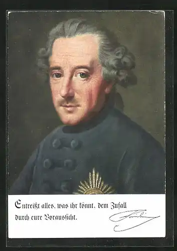 Künstler-AK Entreisst alles was ihr könnt dem Zufall..., König Friedrich II. (der Grosse)