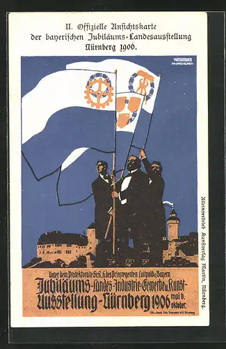 Künstler-AK Nürnberg, Jubiläums-Landes-Industrie-Gewerbe u. Kunst-Ausstellung 1906, Männer mit Fahnen