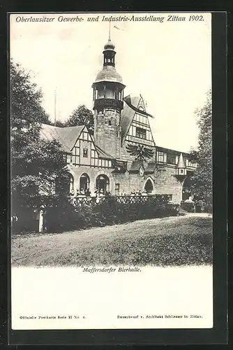 AK Zittau, Oberlausitzer Gewerbe- und Industrieausstellung 1902, Maffersdorfer Bierhalle