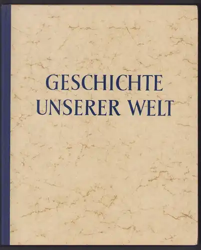 Sammelalbum 200 Bilder, Geschichte unserer Welt, Steinzeit, Napoleon, Afrika, Gutenberg, Pestalozzi