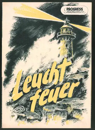 Filmprogramm PFI Nr. 77 /54, Leuchtfeuer, Leonhard Ritter, Horst Naumann, Regie: Wolfgang Staudte