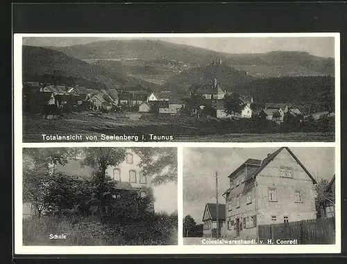 AK Seelenberg i. Taunus, Kolonialwarenhandlung v. H. Conradi, Schule, Totalansicht