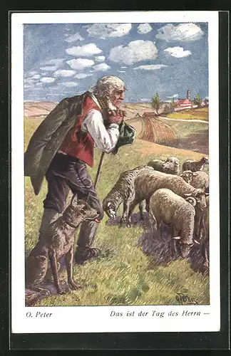Künstler-AK O. Peter: Das ist der Tag des Herrn, Schäfer mit Herde und Hund an einem Sommertag auf der Weide