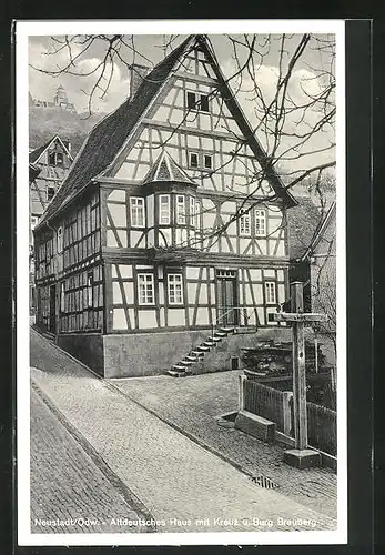 AK Neustadt i. Odw., Altdeutsches Haus mit Kreuz u. Burg Breuberg