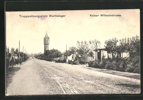 AK Warthelager, Truppenübungsplatz, Kaiser Wilhelmstrasse