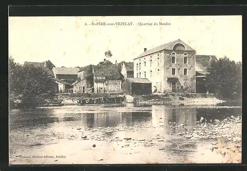AK St. Pére sous Vézelay, Quartier du Moulin