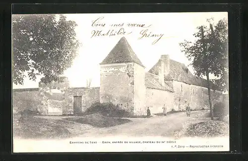 AK Gron, Entrèe du Village, Chateau du XV. siècle