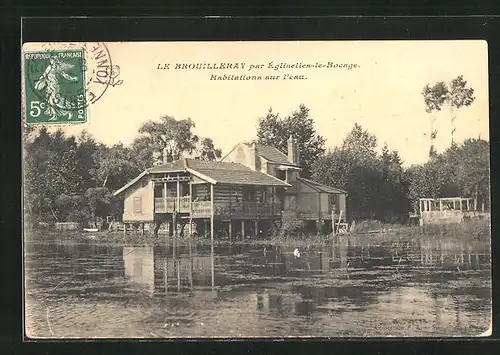 AK Égriselles-le-Bocage, Le Brouilleray, Habitations sur l`eau