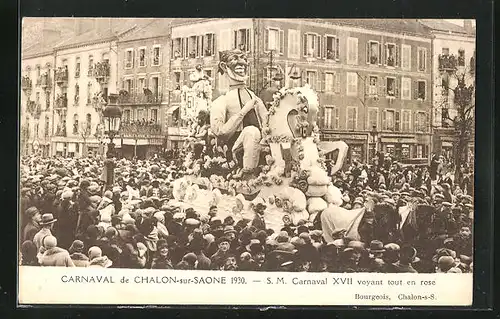 AK Chalon-sur-Saone, Carnaval 1930, S. M. Carnaval XVII voyant tout en rose, Fasching