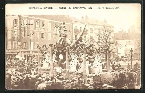 AK Chalon-sur-Saone, Fetes de Carnaval 1932, S. M. Carnaval XIX, Fasching