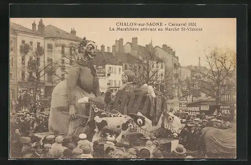 AK Chalon-sur-Saone, Carnaval 1931, La Maraichère arrivant au Marché St-Vincent, Fasching