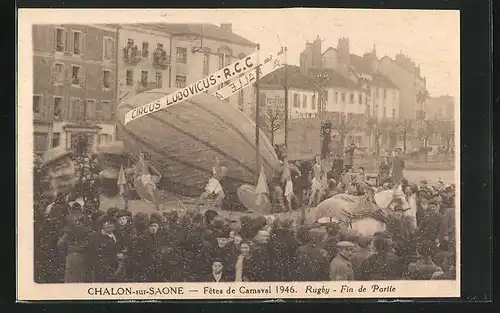AK Chalon-sur-Saone, Fetes de Carnaval 1946, Rugby, Fin de Partie, Fasching
