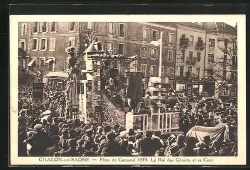 AK Chalon-sur-Saone, Fetes de Carnaval 1939, Le Roi des Goniots et sa Cour, Fasching