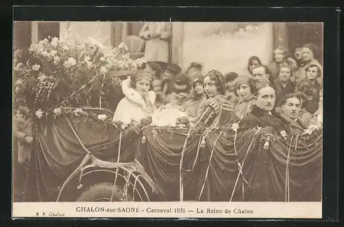 AK Chalon-sur-Saone, Carnaval 1931, La Reine de Chalon, Fasching
