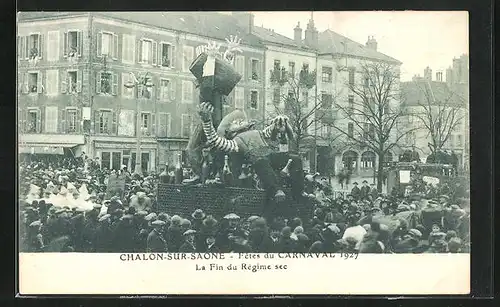 AK Chalon-sur-Saone, Fetes de Carnaval 1927, La Fin du Régime sec, Fasching