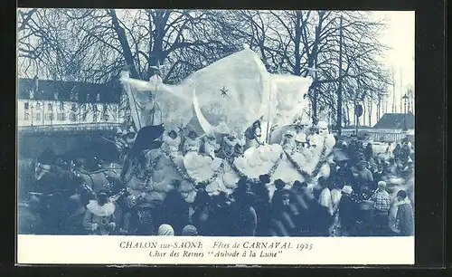 AK Chalon-sur-Saone, Fetes de Carnaval 1925, Char des Reines Aubade à la lune, Fasching