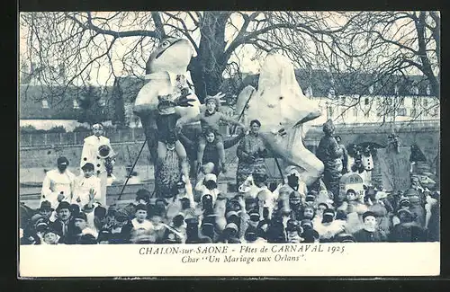 AK Chalon-sur-Saone, Fetes de Carnaval 1925, Char Un Mariage aux Orlans, Fasching