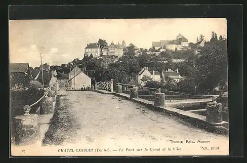 AK Chatel-Censoir, Le Pont sur le Canal et la Ville