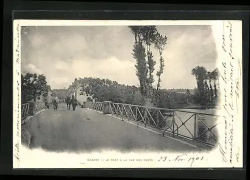 AK Charny, Le Pont & La Rue des Ponts