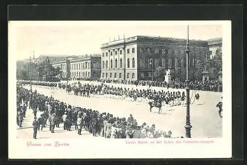 AK Kaiser Wilhelm II. an der Spitze der Fahnenkompagnie in Berlin