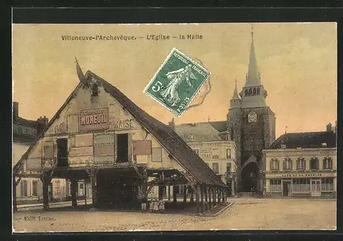 AK Villeneuve-L'Archeveque, L'Eglise, la Halle