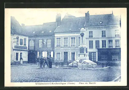 AK Villeneuve-L'Archeveque, Place du Marché