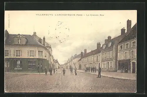 AK Villeneuve-L'Archeveque, La Grande Rue