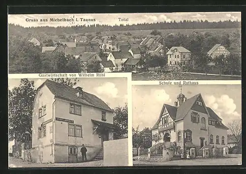 AK Michelbach i. Ts., Gasthaus von Wilhelm Rühl, Schule und Rathaus