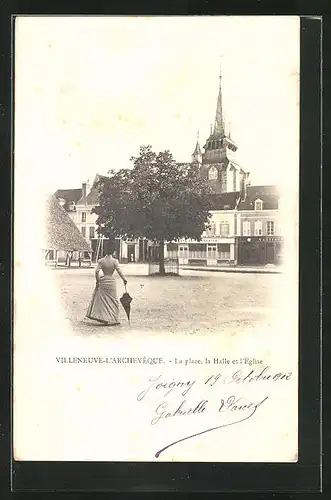 AK Villeneuve-L`Archeveque, La Place, la Halle et L`Eglise